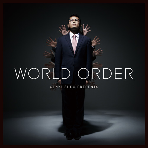 Listen to Genki Sudo ( 須藤 元気 ) presents World Order - Mind