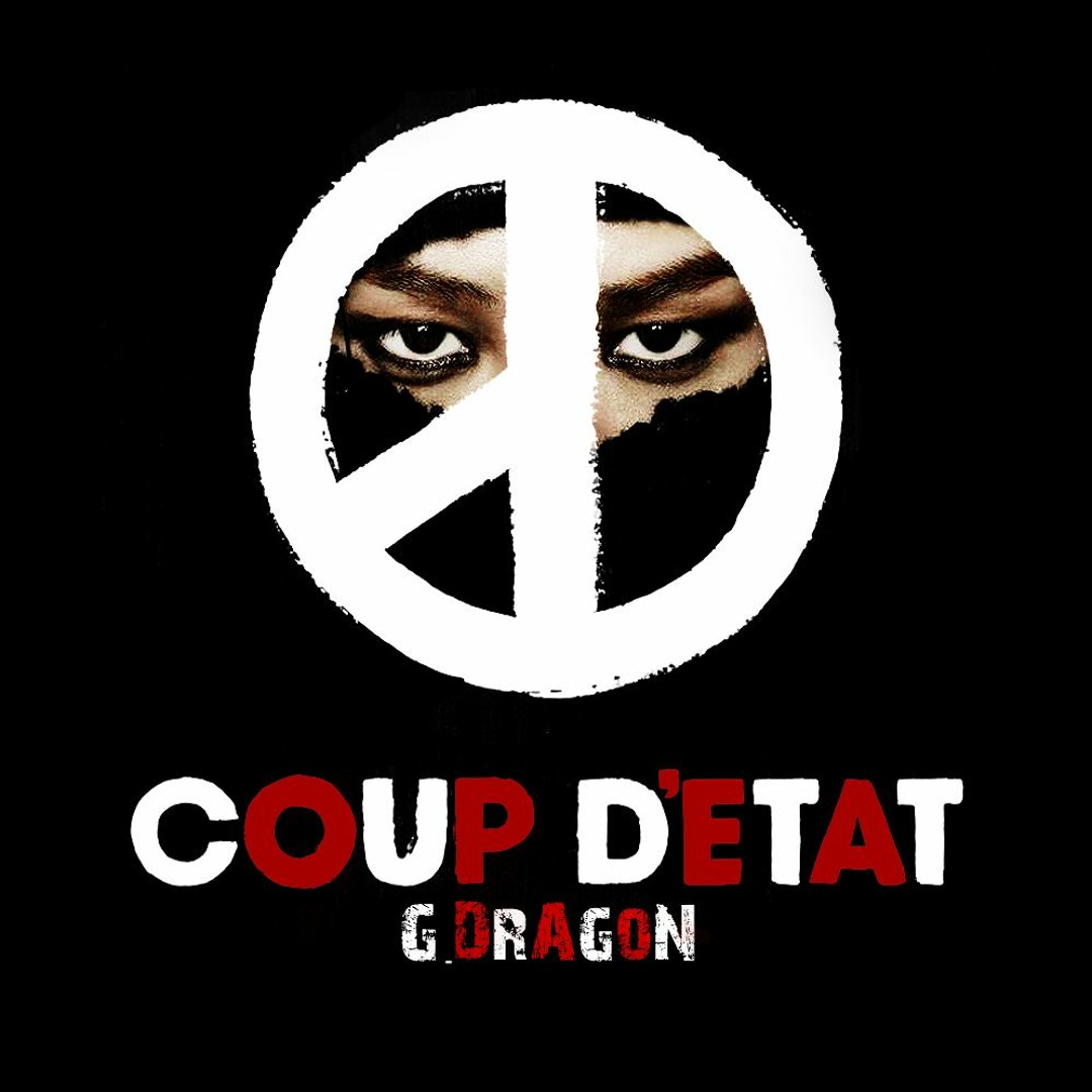 Stream FlourescentDreams | Listen to G-Dragon COUP D'ETAT (full