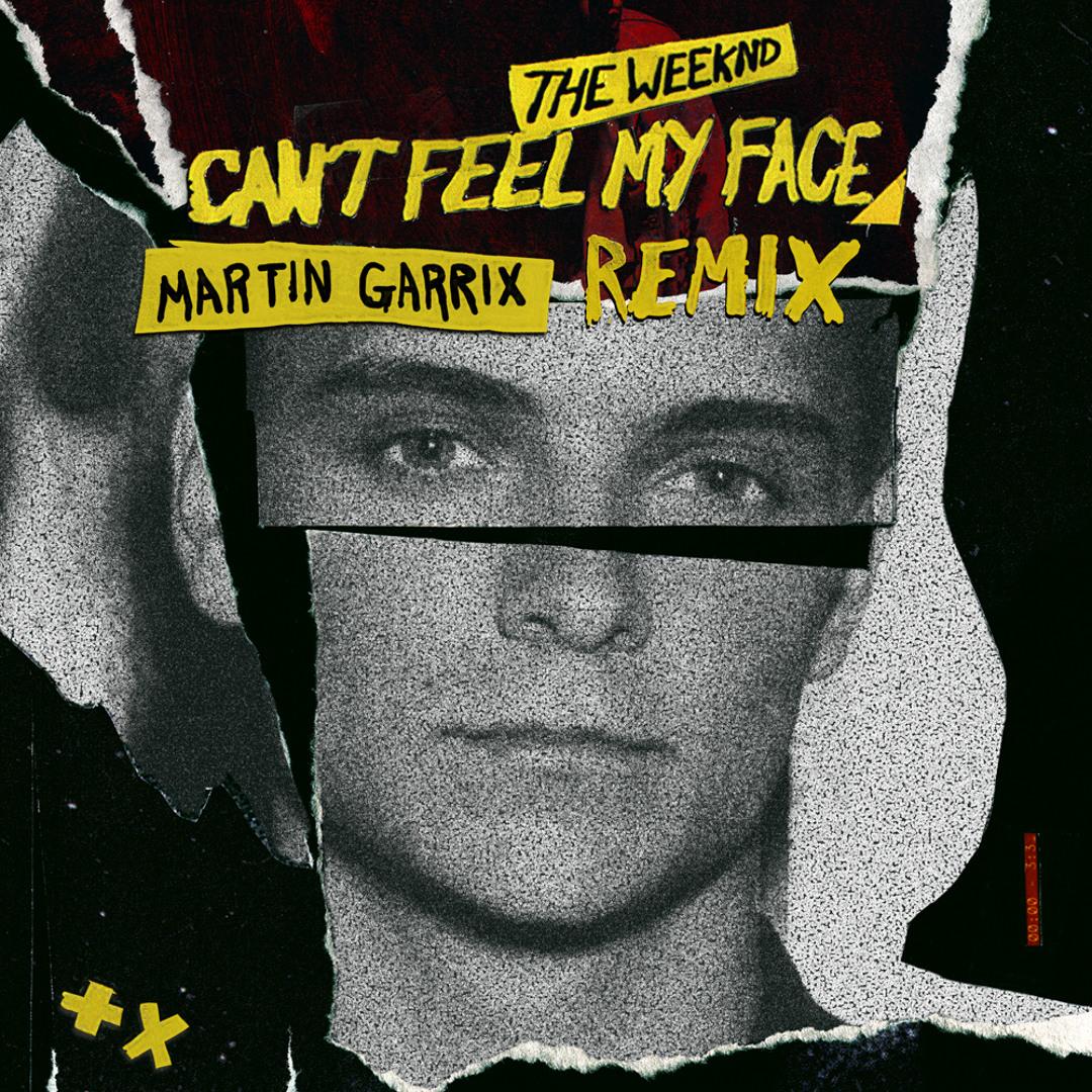 Listen to The Weeknd - Can't Feel My Face (Martin Garrix Remix) by