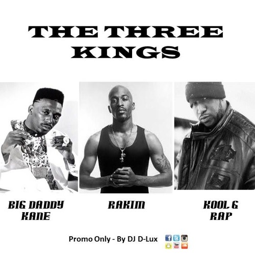 Listen to The Three Kings Mixtape (Feat Big Daddy Kane, Kool G and