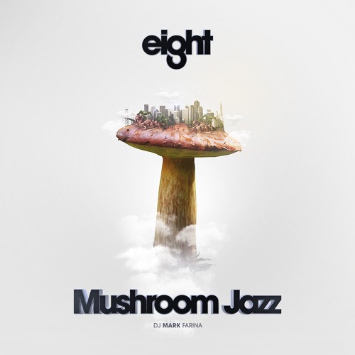 Stream Mark Farina | Listen to Mushroom Jazz Mixes playlist online