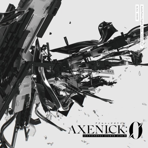 Listen to 【AcuticNotes】AXENICK:0【2018 春M3 E-14a】 by An