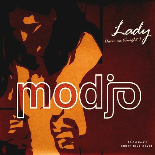 Listen to FREE DOWNLOAD: Modjo - Lady (Hear Me Tonight) (Vandelor