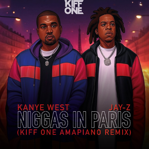 Stream Niggas In Paris (Kiff One Amapiano Remix) Feat Kanye West