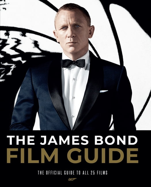 The James Bond Film Guide : The Official Guide to All 25 007 Films