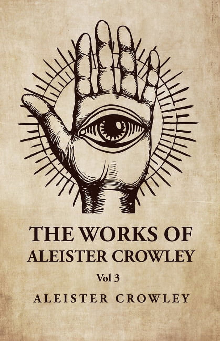 The Works of Aleister Crowley Vol 3 (Paperback) - Walmart.com