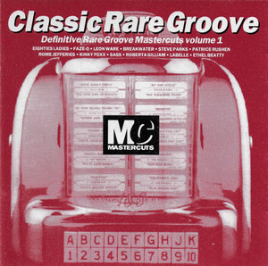Classic Rare Groove Mastercuts Volume 1 - playlist by WLM | Spotify