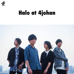 Halo at 四畳半 (Halo at 4johan) : Collection - playlist by TRIAD