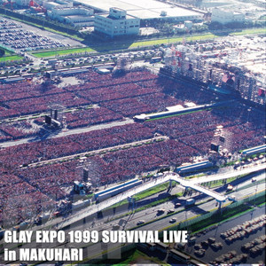 GLAY EXPO 1999 SURVIVAL LIVE in MAKUHARI - playlist by GLAY | Spotify
