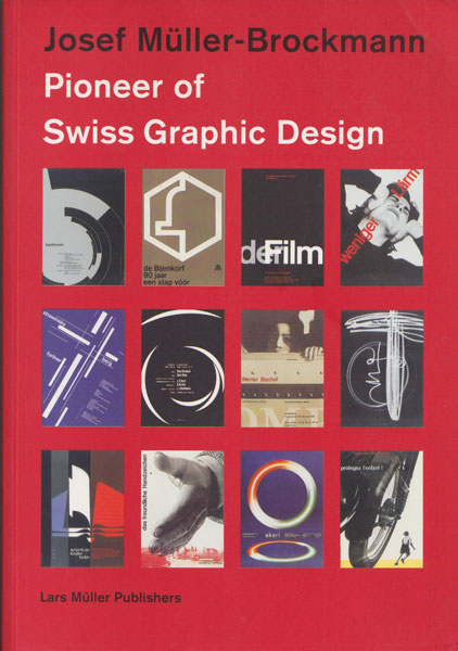 古書 dessin：Josef Muller-Brockmann: Pioneer of Swiss Graphic