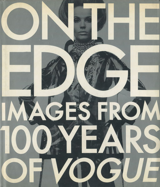 古書古本 dessin: ON THE EDGE IMAGES FROM 100 YEARS OF VOGUE