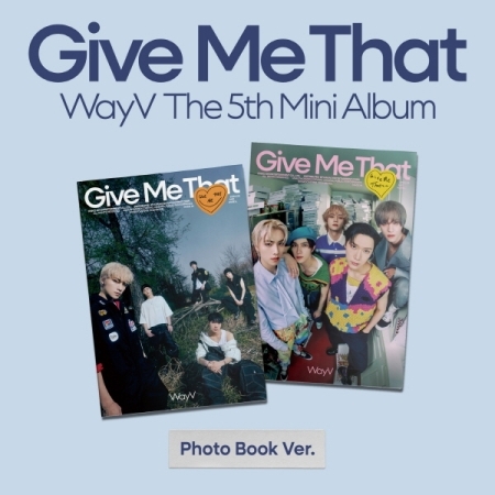 WayV 5th Mini Album 「Give Me That」 【Photobook Ver.】