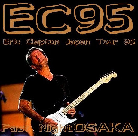 コレクターズCD Eric Clapton（エリッククラプトン 95年日本公演 大阪