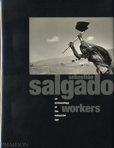 古書古本 Totodo：Sebastiao Salgado: Workers: An Archaeology of The