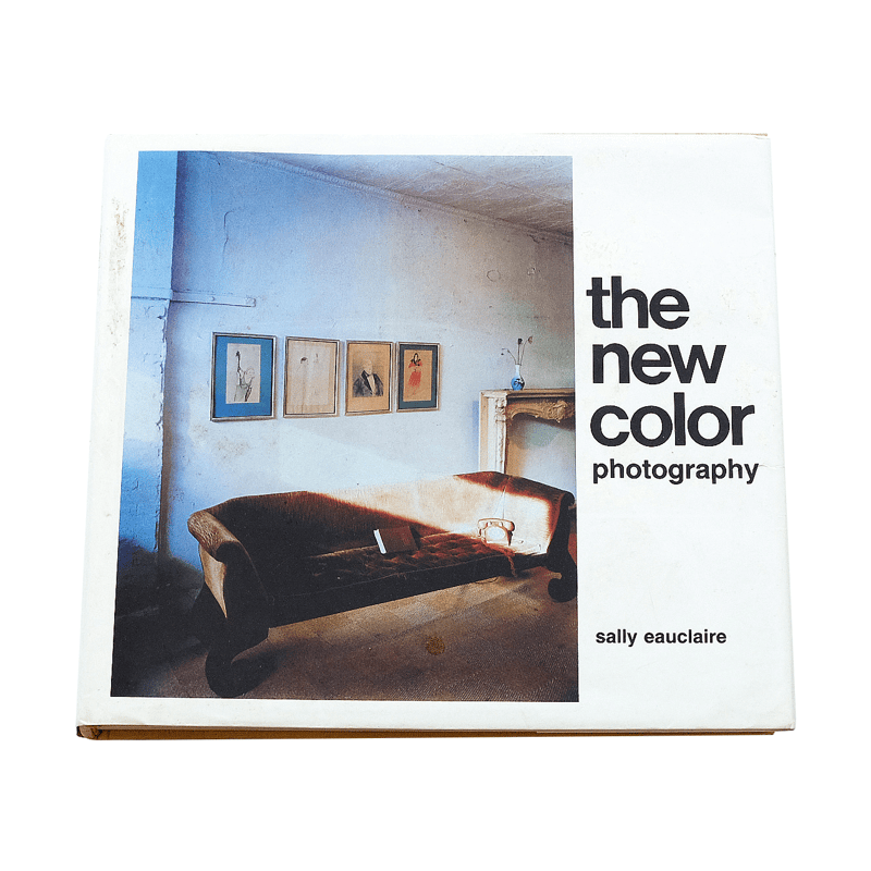 The New Color Photography | Book Ernest