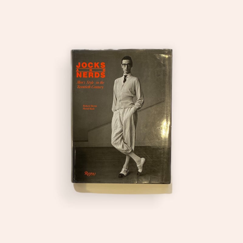 JOCKS AND NERDS Men's Style in the Twentieth