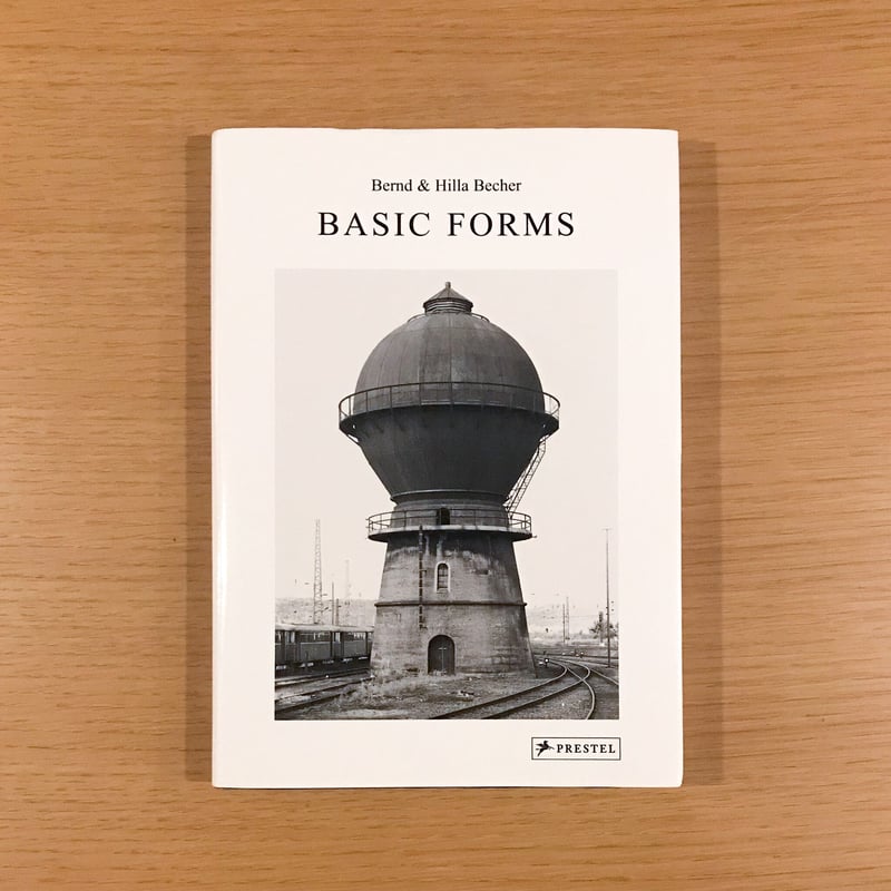 Bernd & Hilla Becher: Basic Forms | タバネルブックス