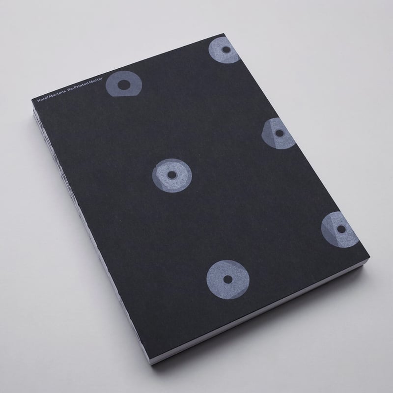 Karel Martens / Re-Printed Matter (Black & Whit