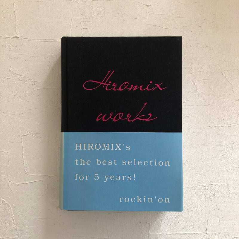 HIROMIX WORKS HIROMIX's the best selection for