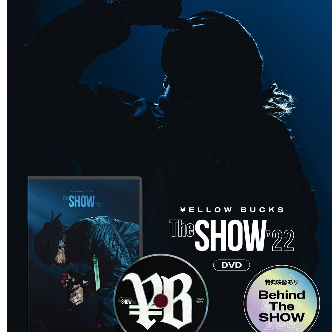 DVD] ¥ellow Bucks「The Show '22」 | TO THE TOP GANG