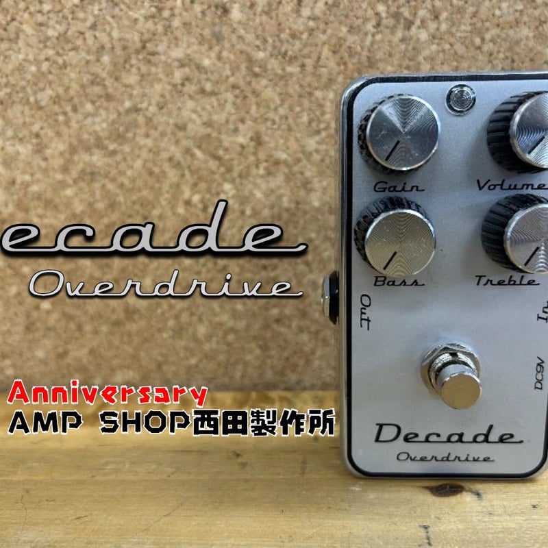 THE AMP SHOP西田製作所 Decade Overdrive 【NEW】 | THE