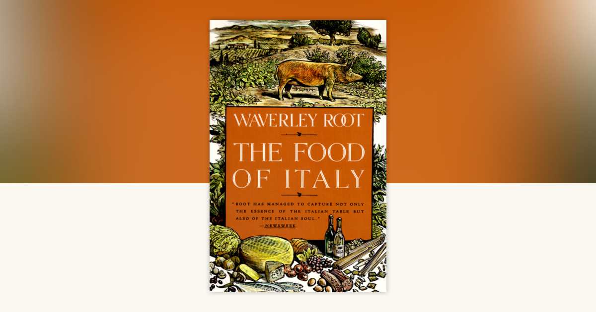 The Food of Italy by Waverley Root: 9780679738961