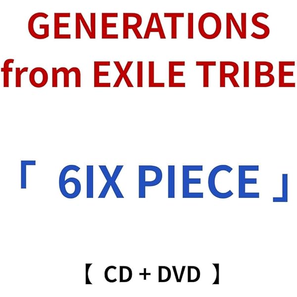 Amazon.co.jp: 6IX PIECE (AL) - GENERATIONS from EXILE TRIBE