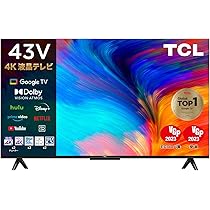 Amazon | TCL 43V型 4K Google TV 液晶テレビ Wチューナー内蔵