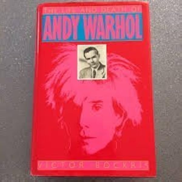 The Life and Death of Andy Warhol: Bockris, Victor: 9780553057089