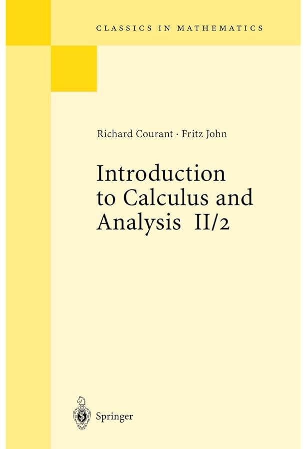 Introduction to Calculus and Analysis I: Courant, Richard, John