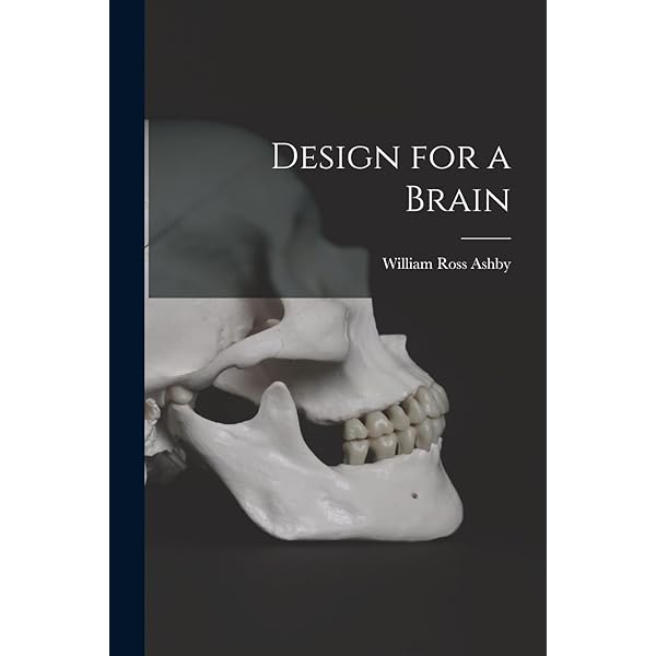 Design for a Brain: The Origin of Adaptive Behavior (Science