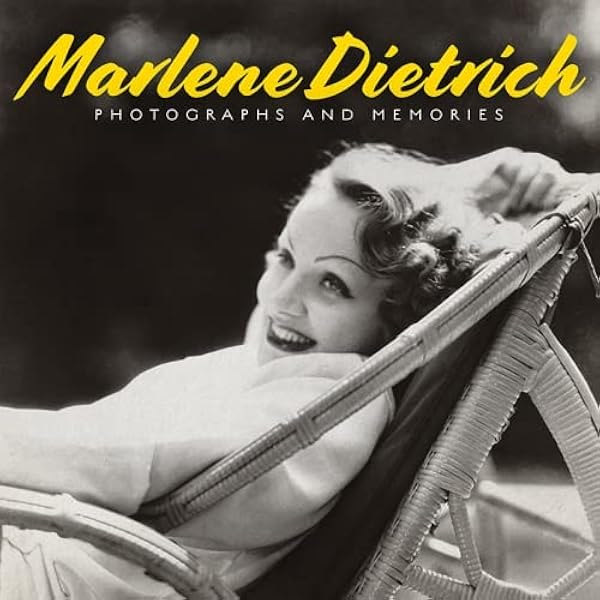 Marlene Dietrich: Photographs and Memories: Marlene Dietrich
