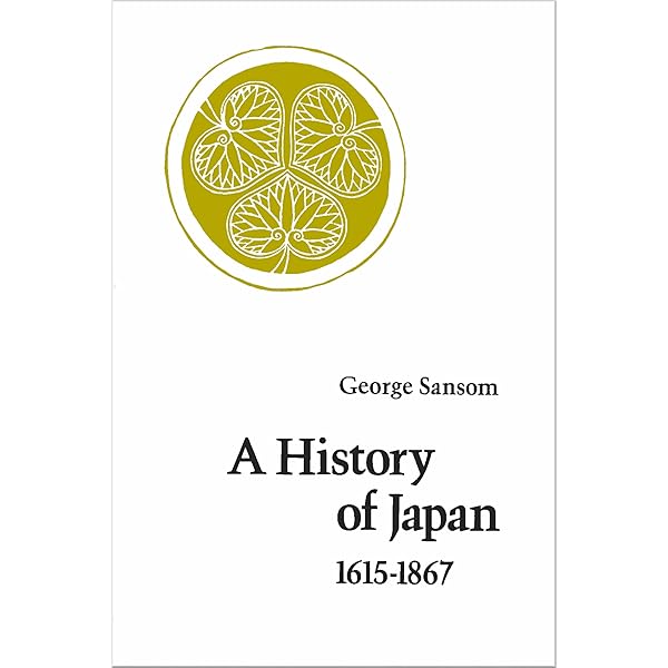 A History of Japan, 1615-1867: George Sansom: 9780804705271