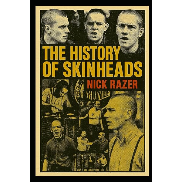 Skinheads Shaved For Battle: A Cultural History of American