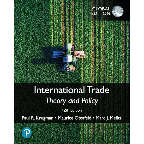 International Trade: Theory and Policy, Global Edition: Krugman