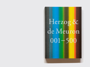 art book cologne | Herzog & de Meuron 001 – 500. Index of The Work