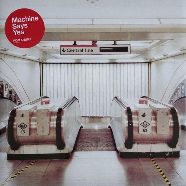 ☆FC/KAHUNA / Machine Says Yes / 3LPレコード FC Kahuna – Machine