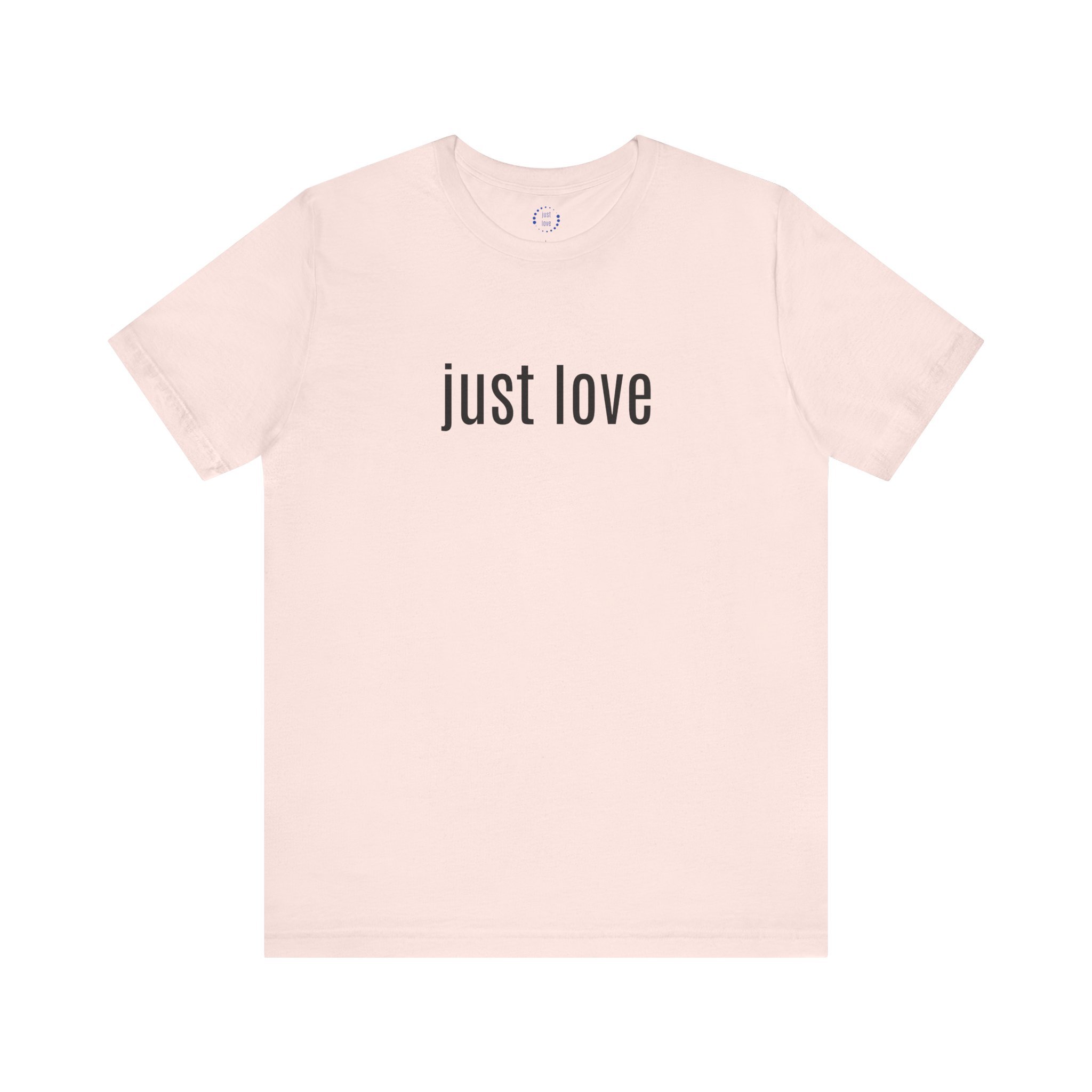 Just Love' t-shirt — Just Love Crusade
