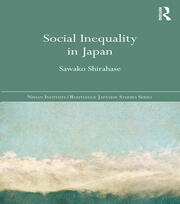 Social Inequality in Japan - 1st Edition - Sawako Shirahase - Routledg