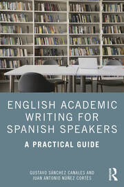 English Academic Writing for Spanish Speakers: A Practical Guide - 1st