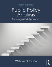 Public Policy Analysis: An Integrated Approach - 6th Edition - William