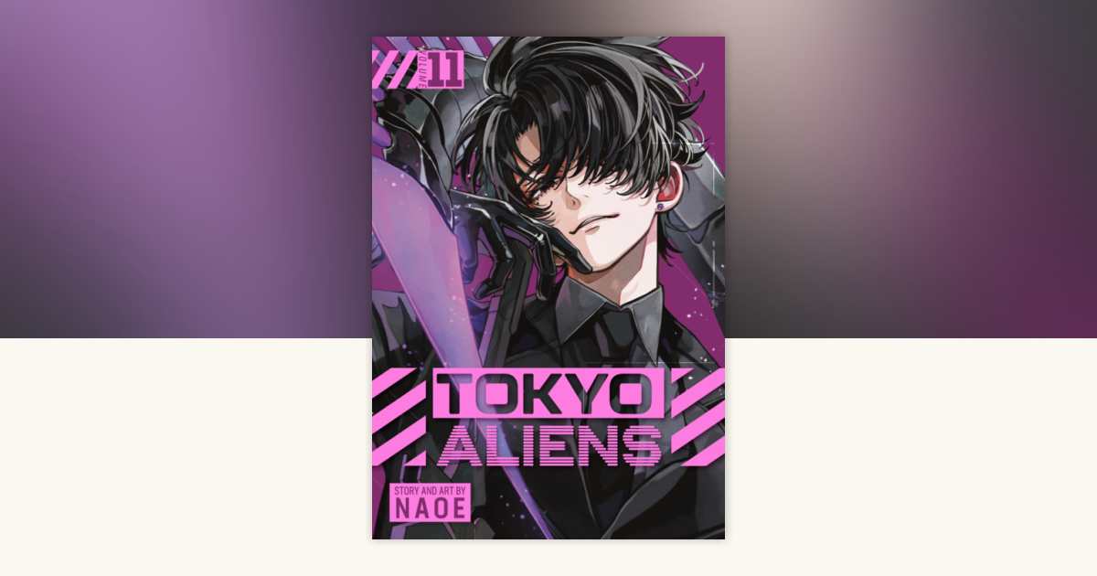 Tokyo Aliens 11 by NAOE: 9798899100048 | PenguinRandomHouse.com: Books