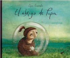EL ABRIGO DE PUPA | Elena Ferrándiz Rueda | Casa del Libro