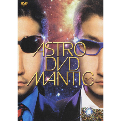 ASTROMANTIC DVD ｜m-flo｜mu-moショップ