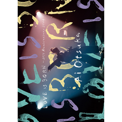 初回盤】LOVE IS BORN ～21st Anniversary 2024～（2DVD）｜大塚 愛