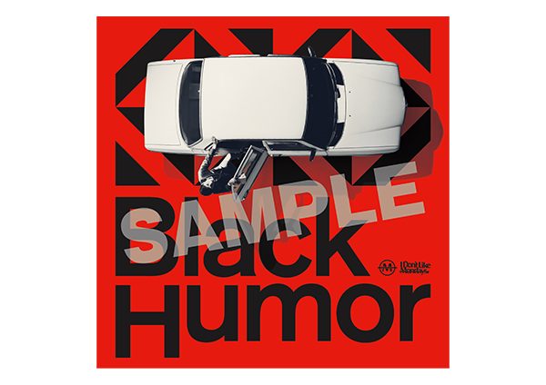 I Don't Like Mondays. 2021.08.18 Release!! Full Album「BLACK HUMOR」