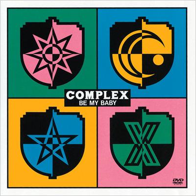 COMPLEX BE MY BABY : COMPLEX | HMV&BOOKS online - TOBF-5166