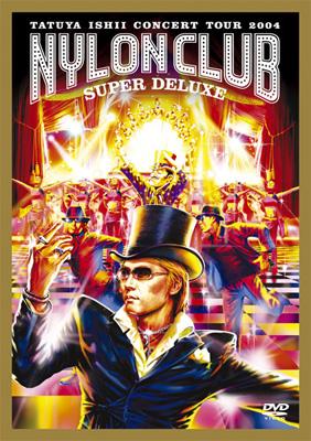 NYLON CLUB SUPER DELUXE : 石井竜也 | HMV&BOOKS online - SRBL-1273