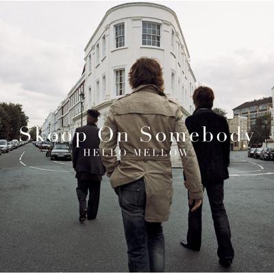 HELLO MELLOW : Skoop On Somebody | HMV&BOOKS online - SECL-59