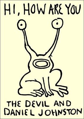 悪魔とダニエル ジョンストン : Daniel Johnston | HMV&BOOKS online